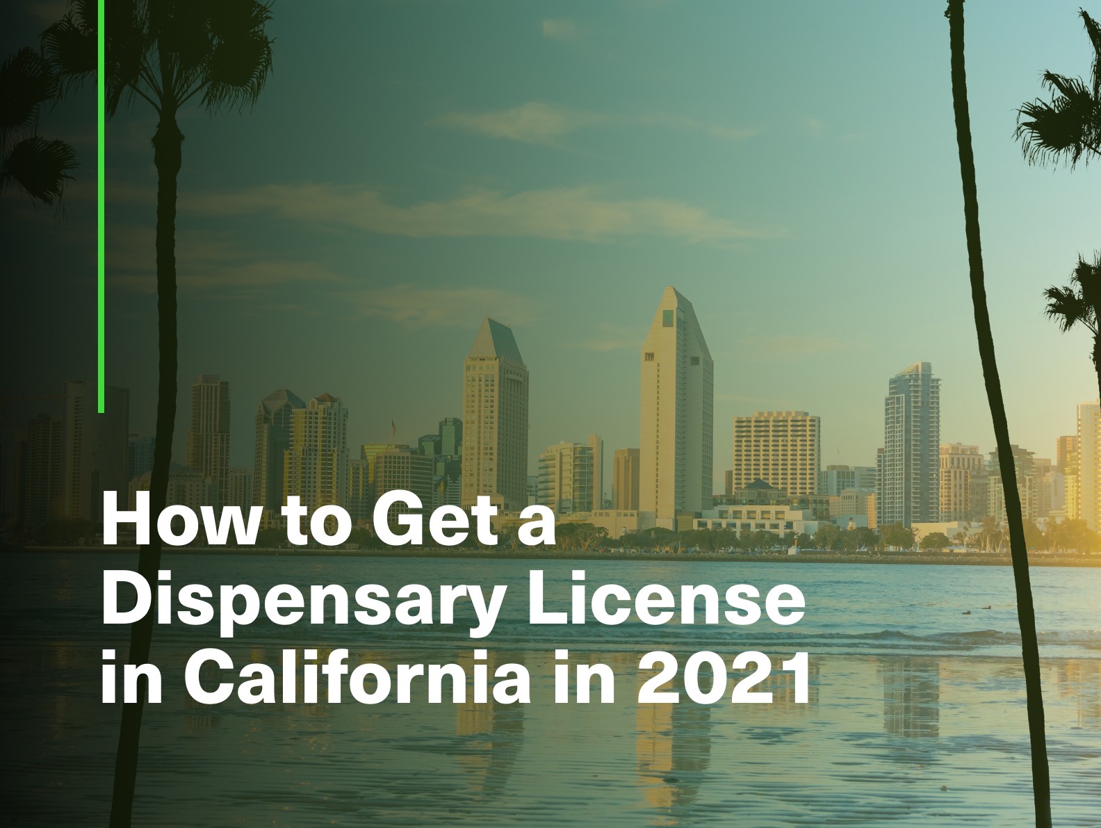 How To Get A Dispensary License in California 2021 Be Green Legal